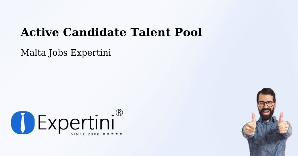 Active Candidate Talent Pool – Haz Zebbug - Malta Jobs Expertini