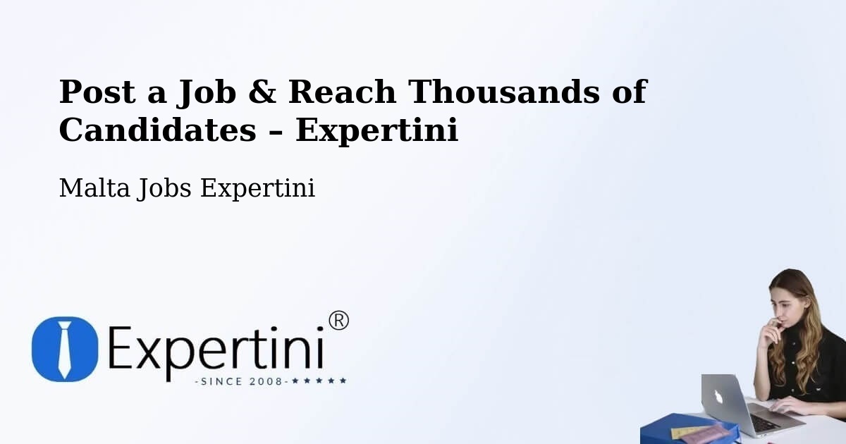 Post a Job in Haz Zebbug – Hire the Right Talent - Haz Zebbug, Malta Jobs Expertini