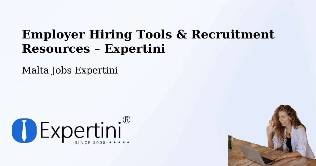 Employer Hiring Tools & Recruitment Resources – Haz Zebbug - Haz Zebbug, Malta Jobs Expertini