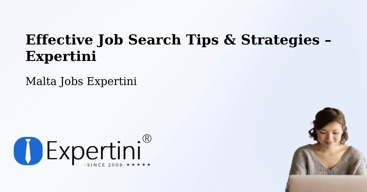 Job Search Tips & Strategies for Job Seekers – Haz Zebbug - Haz Zebbug, Malta Jobs Expertini