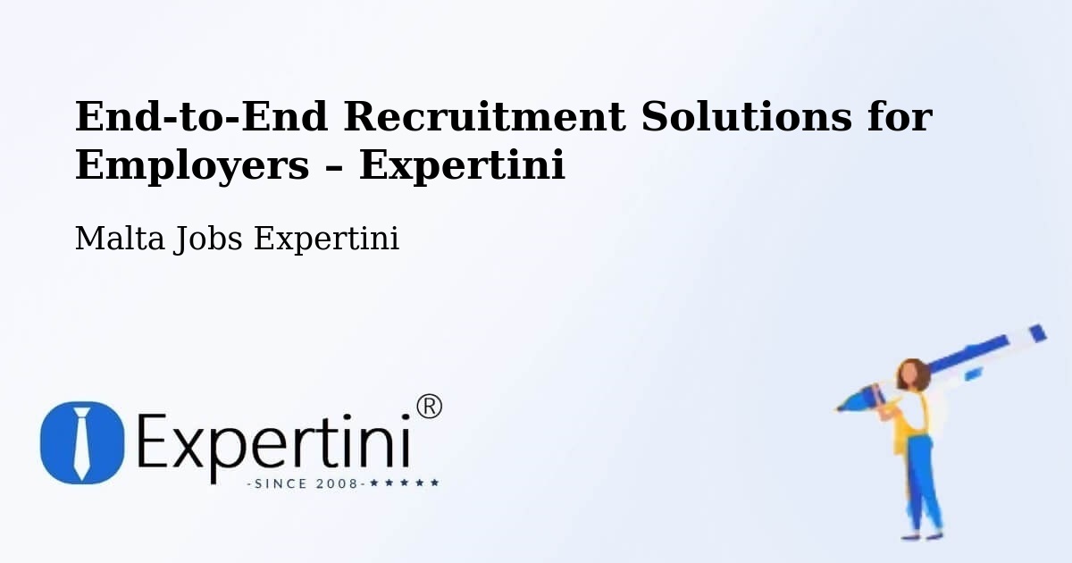 Recruitment Solutions for Employers – Haz Zebbug - Haz Zebbug, Malta Jobs Expertini