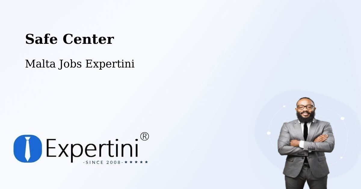 Safety Center – Haz Zebbug - Malta Jobs Expertini